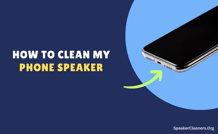 clean phone speaker